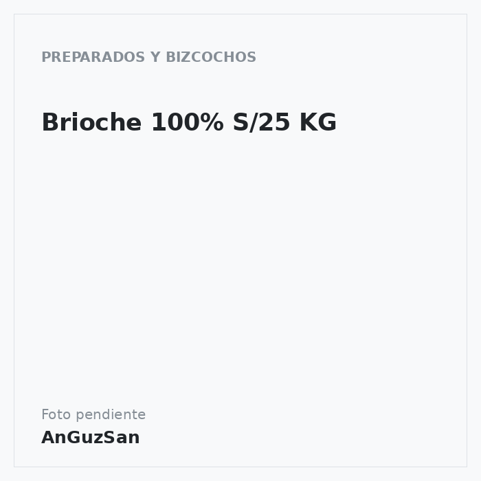Brioche 100% S/25 KG