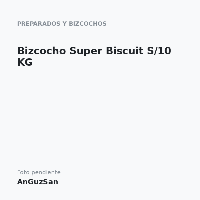 Bizcocho Super Biscuit  S/10 KG