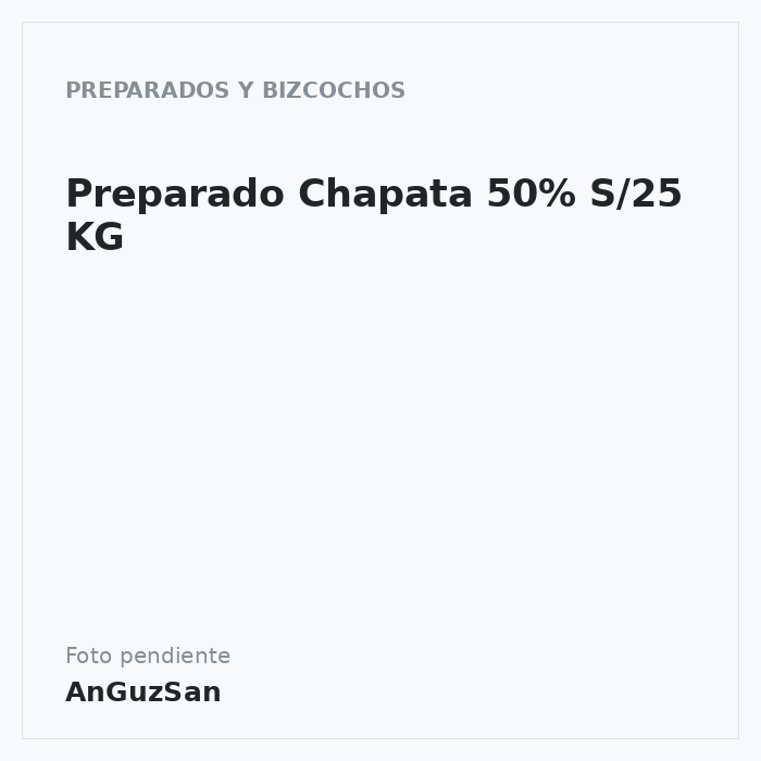 Preparado Chapata 50% S/25 KG