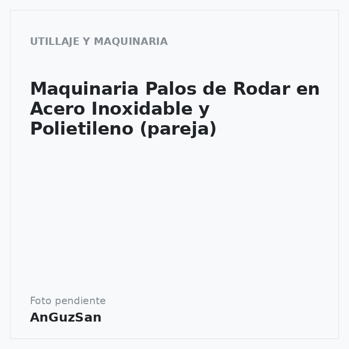 Maquinaria Palos de Rodar en Acero Inoxidable y Polietileno (pareja)