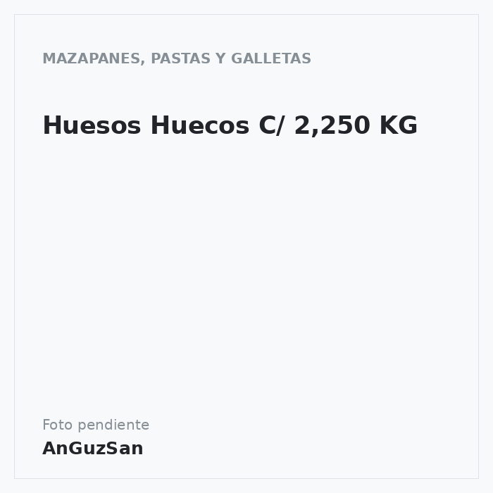 Huesos Huecos C/ 2,250 KG
