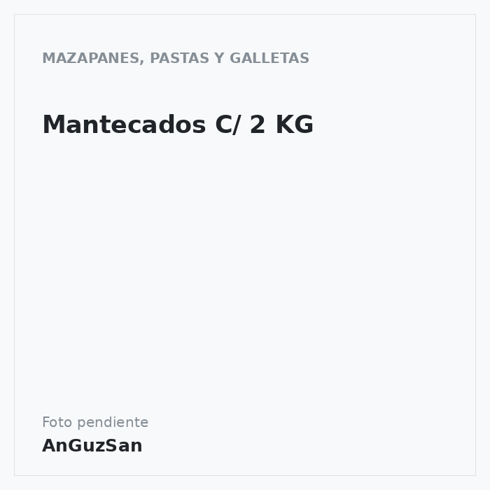 Mantecados C/ 2 KG
