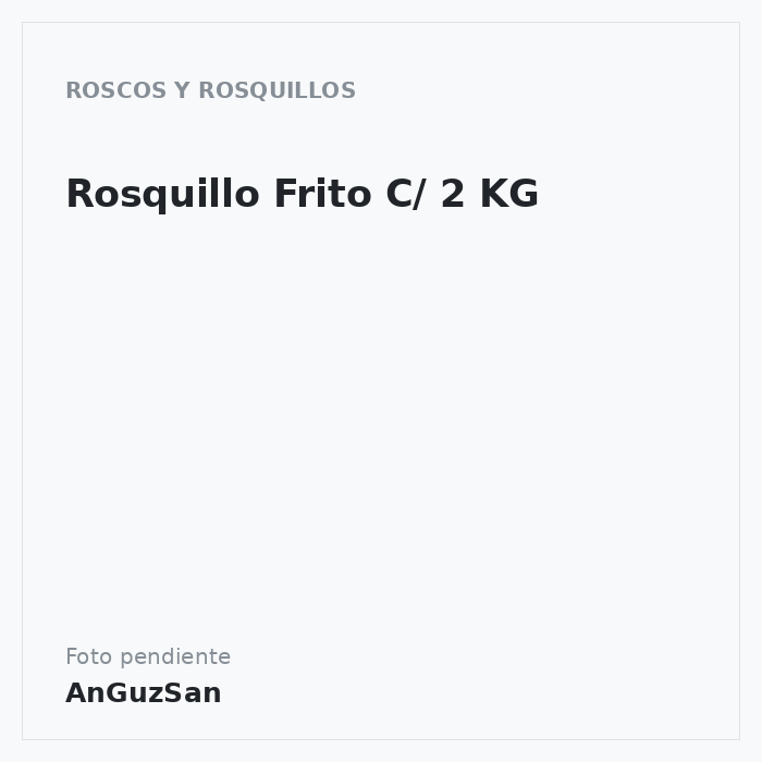 Rosquillo Frito C/ 2 KG