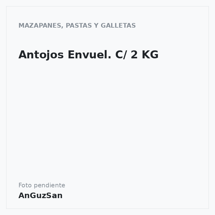 Antojos Envuel. C/ 2 KG