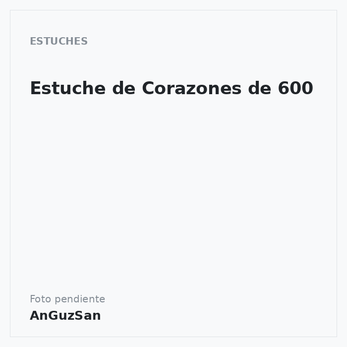 Estuche de Corazones de 600