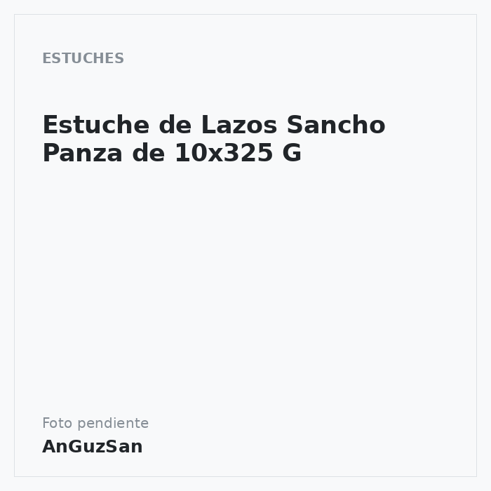 Estuche de Lazos Sancho Panza de 10x325 G