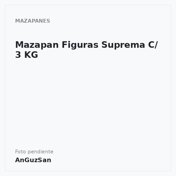 Mazapan Figuras Suprema C/ 3 KG