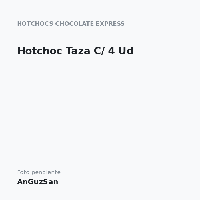 Hotchoc Taza C/ 4 Ud