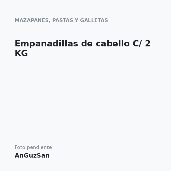 Empanadillas de cabello C/ 2 KG