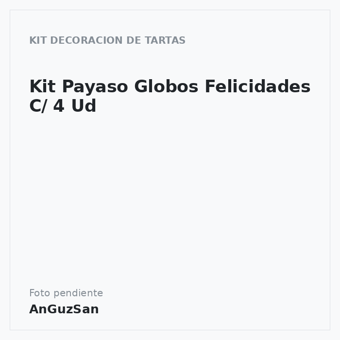 Kit Payaso Globos Felicidades C/ 4 Ud