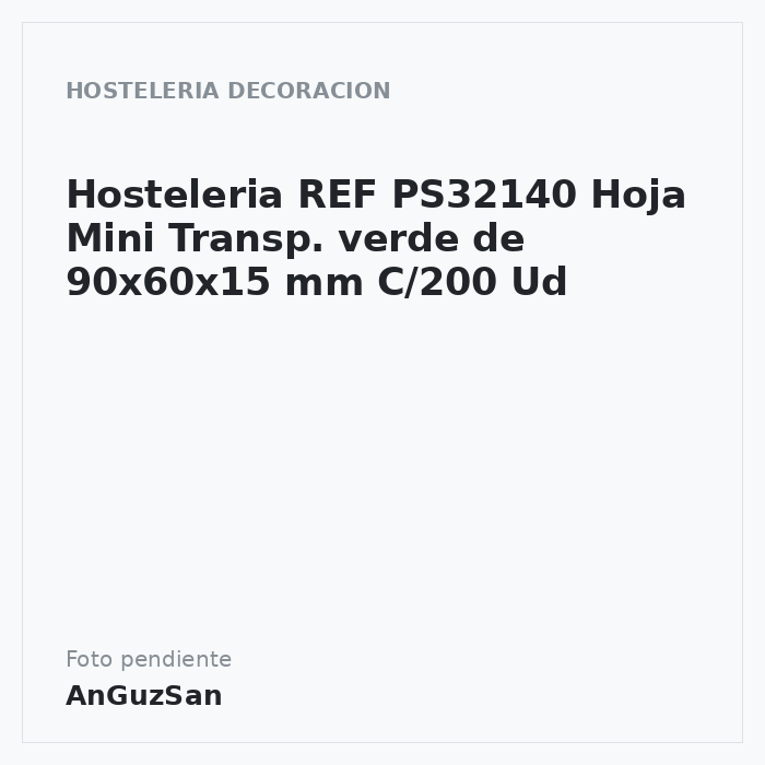Hosteleria REF PS32140 Hoja Mini Transp. verde de 90x60x15 mm C/200 Ud