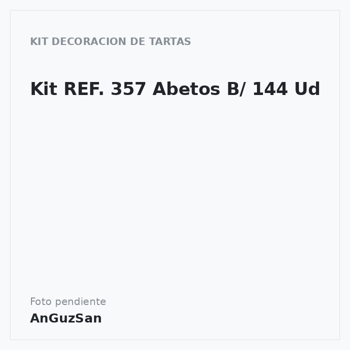Kit REF. 357 Abetos B/ 144 Ud
