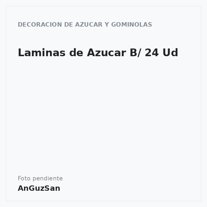 Laminas de Azucar B/ 24 Ud