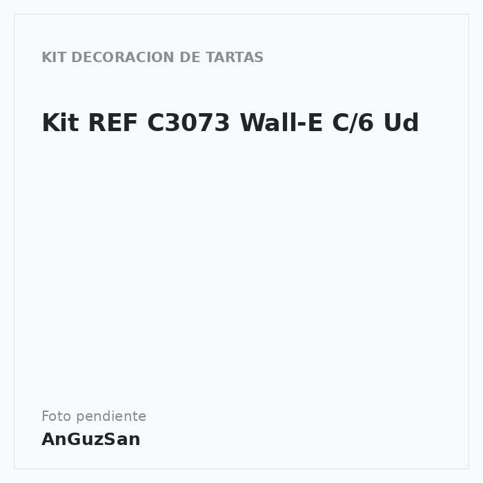 Kit REF C3073 Wall-E C/6 Ud
