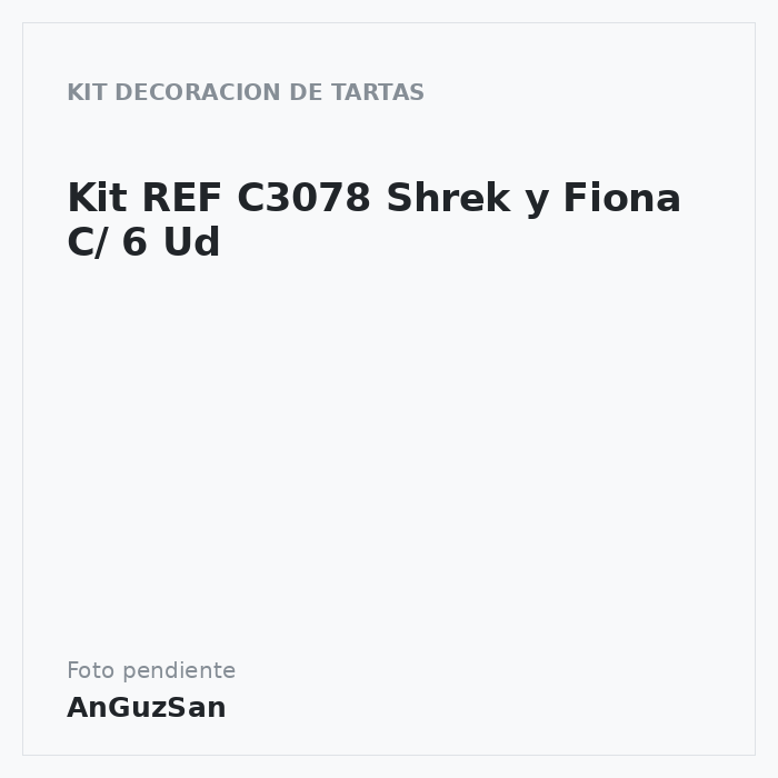 Kit REF C3078 Shrek y Fiona C/ 6 Ud