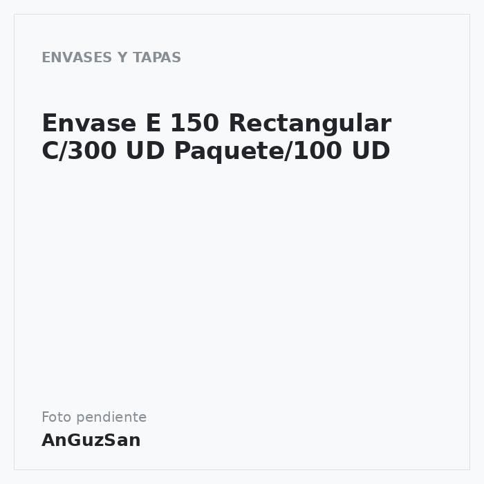 Envase E 150 Rectangular C/300 UD Paquete/100 UD