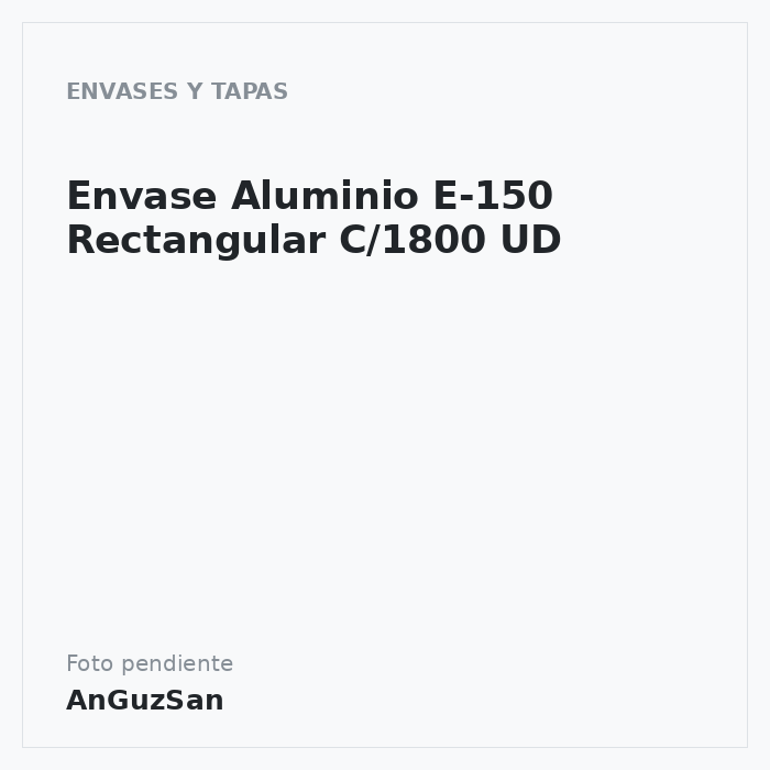 Envase Aluminio E-150 Rectangular C/1800 UD