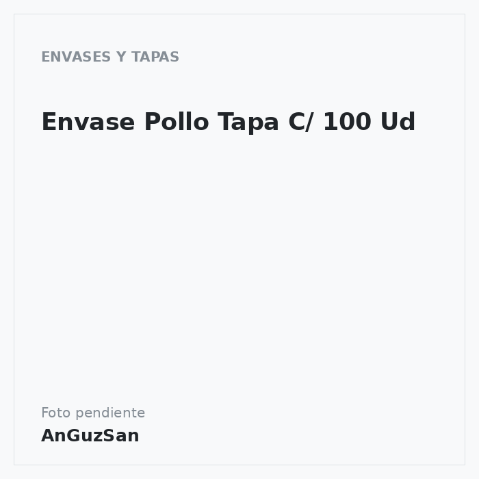 Envase Pollo Tapa C/ 100 Ud