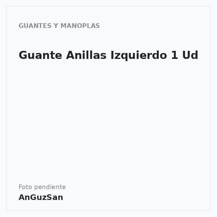 Guante Anillas Izquierdo 1 Ud