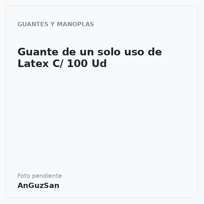 Guante de un solo uso de Latex C/ 100 Ud