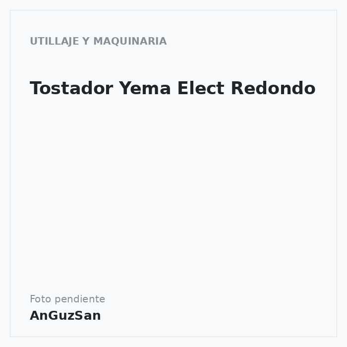 Tostador Yema Elect Redondo