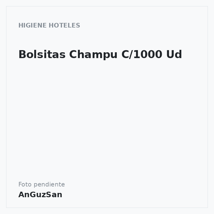 Bolsitas Champu C/1000 Ud