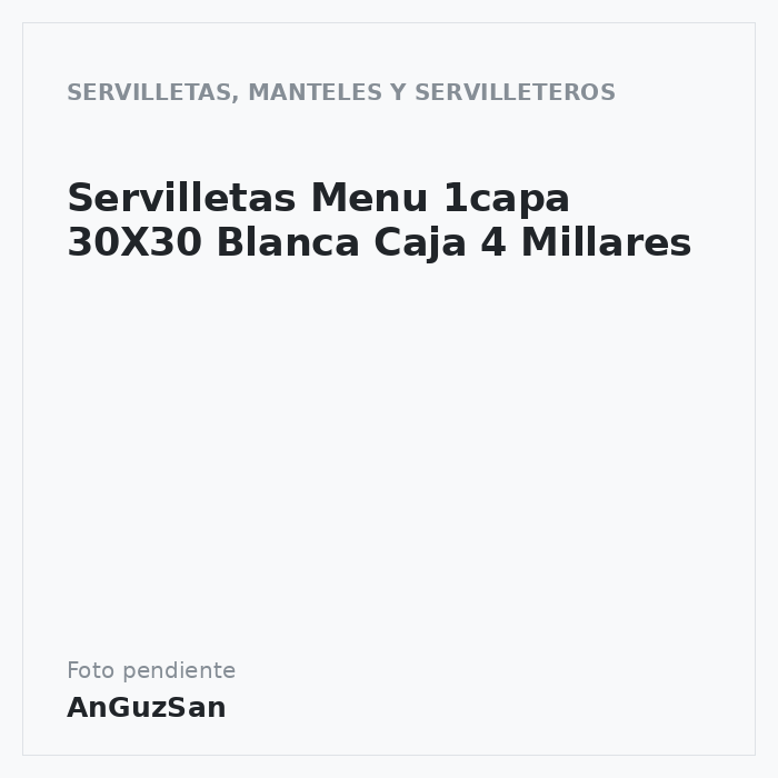 Servilletas Menu 1capa 30X30 Blanca Caja 4 Millares