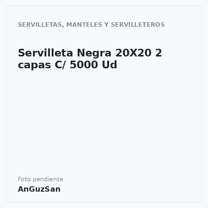 Servilleta Negra 20X20 2 capas C/ 5000 Ud