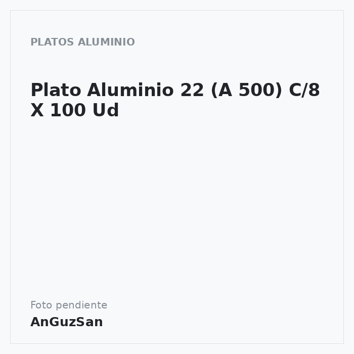 Plato Aluminio 22 (A 500) C/8 X 100 Ud