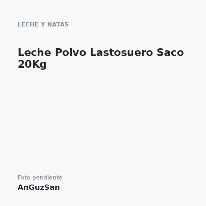 Leche Polvo Lastosuero Saco 20Kg