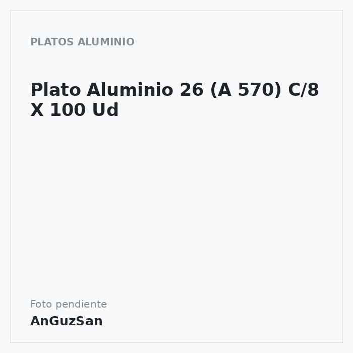 Plato Aluminio 26 (A 570) C/8 X 100 Ud