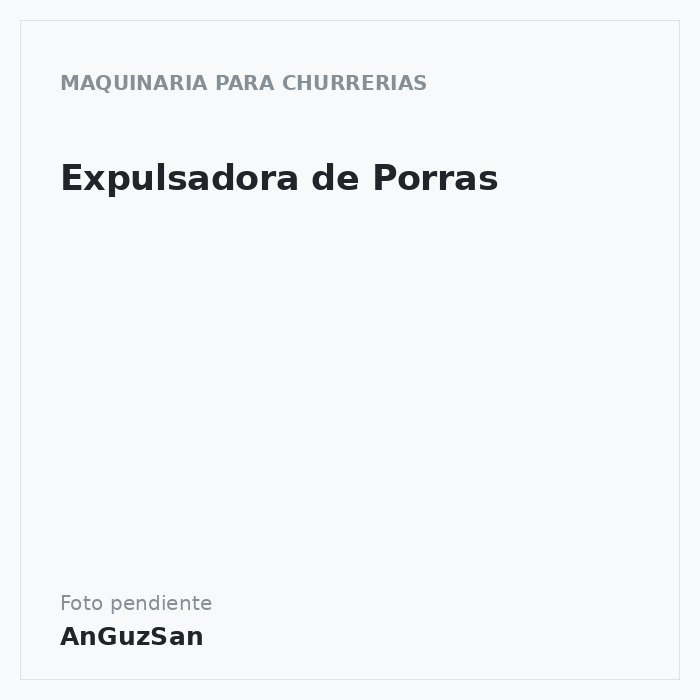 Expulsadora de Porras