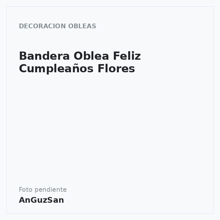 Bandera Oblea Feliz Cumpleaños Flores 
