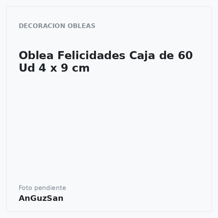 Oblea Felicidades Caja de 60 Ud 4 x 9 cm