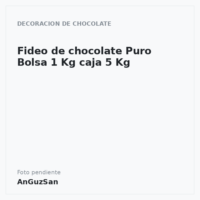 Fideo de chocolate Puro Bolsa 1 Kg caja 5 Kg