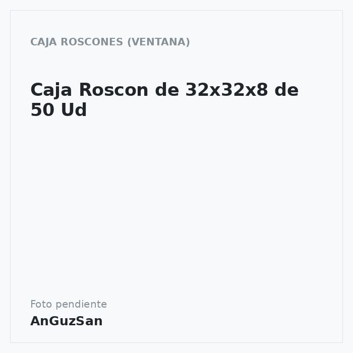 Caja Roscon de 32x32x8 de 50 Ud