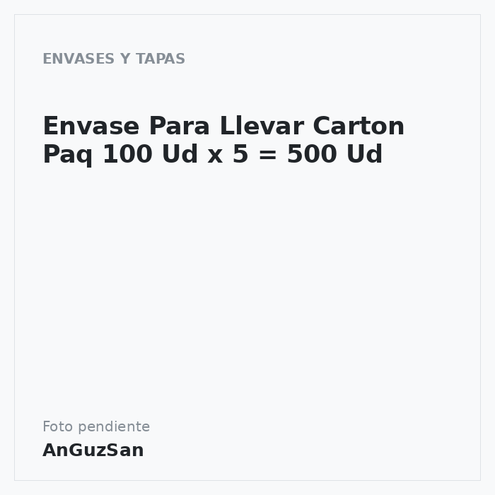 Envase Para Llevar Carton Paq 100 Ud x 5 = 500 Ud