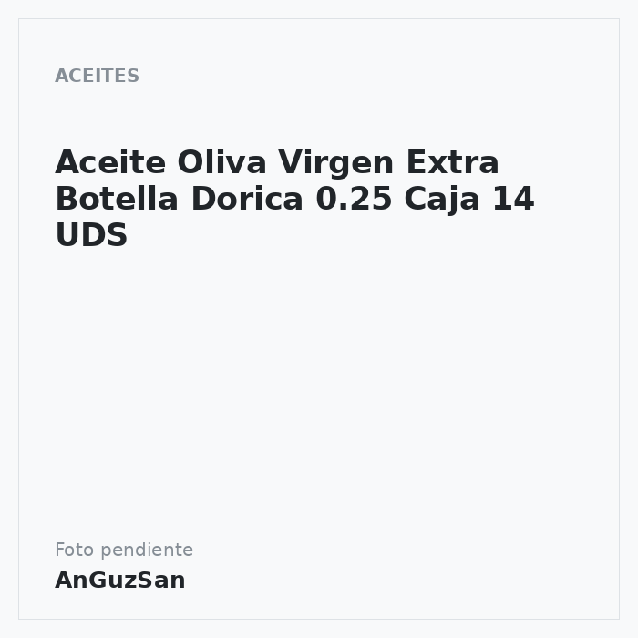 Aceite Oliva Virgen Extra Botella Dorica 0.25 Caja 14 UDS
