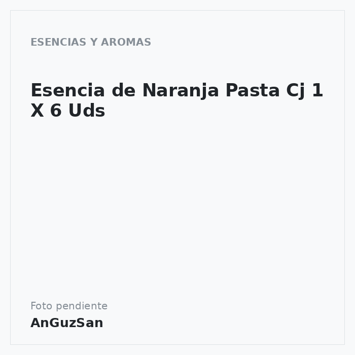 Esencia de Naranja Pasta Cj 1 X 6 Uds