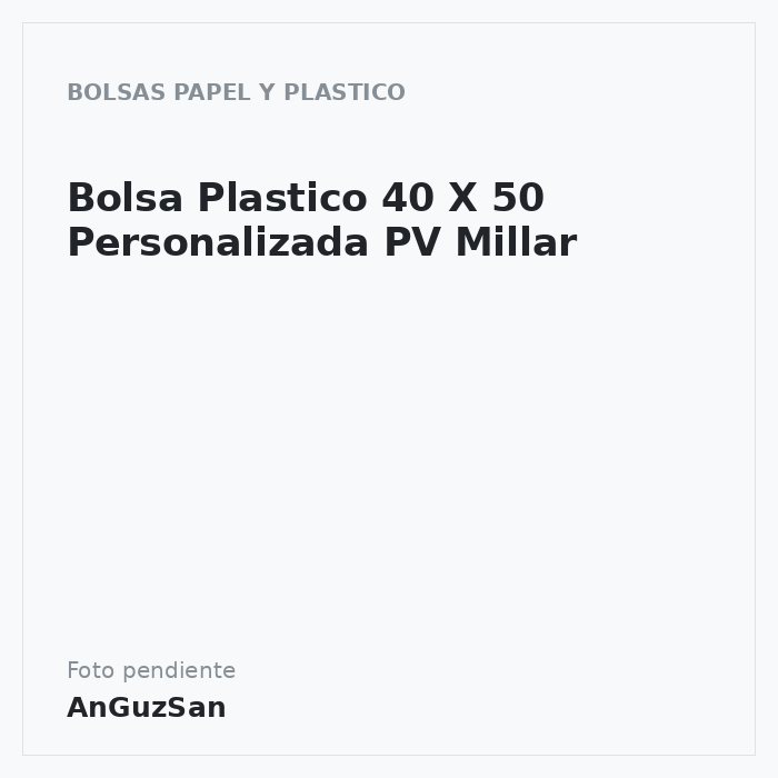 Bolsa Plastico  40 X 50 Personalizada PV Millar