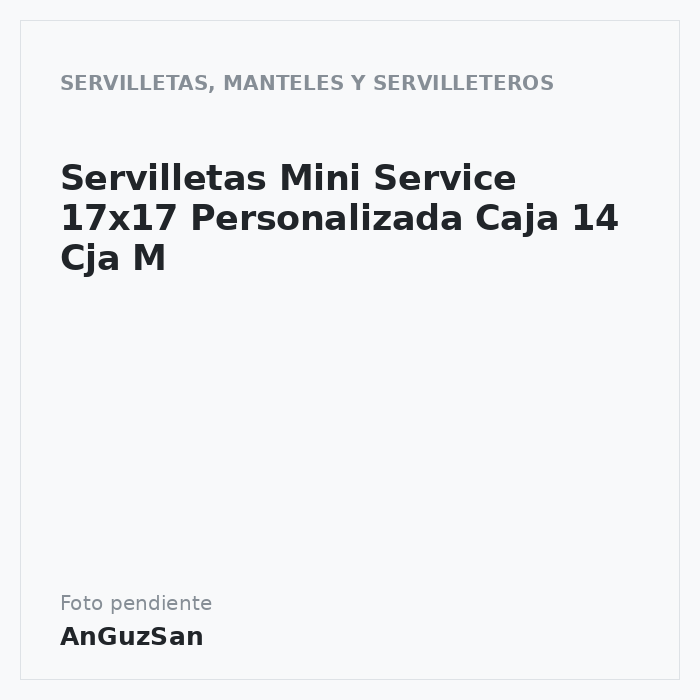Servilletas Mini Service 17x17 Personalizada Caja 14 Cja M