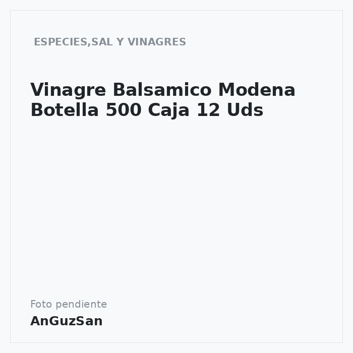 Vinagre Balsamico Modena Botella 500 Caja 12 Uds