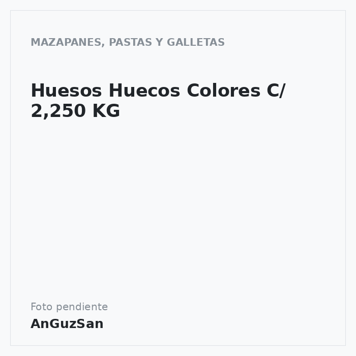 Huesos Huecos Colores  C/ 2,250 KG