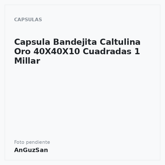 Capsula Bandejita Caltulina Oro 40X40X10 Cuadradas 1 Millar