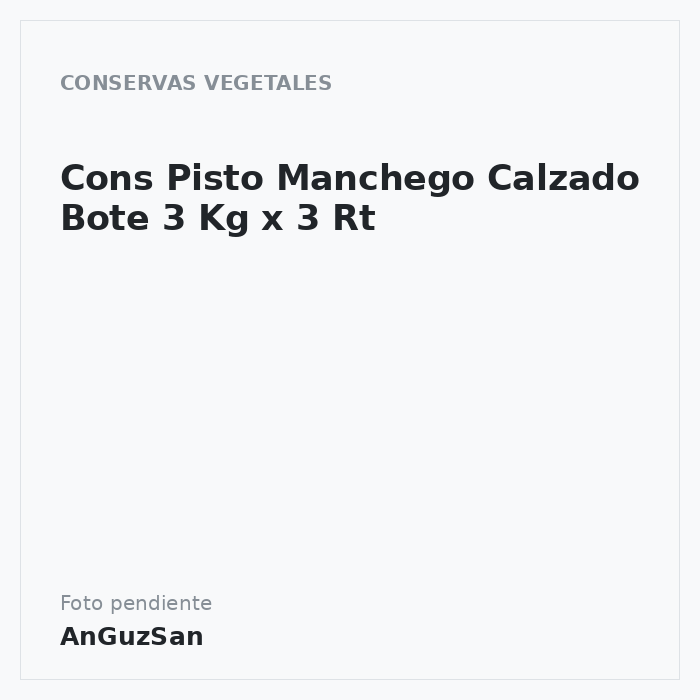 Cons Pisto Manchego Calzado Bote 3 Kg x 3 Rt