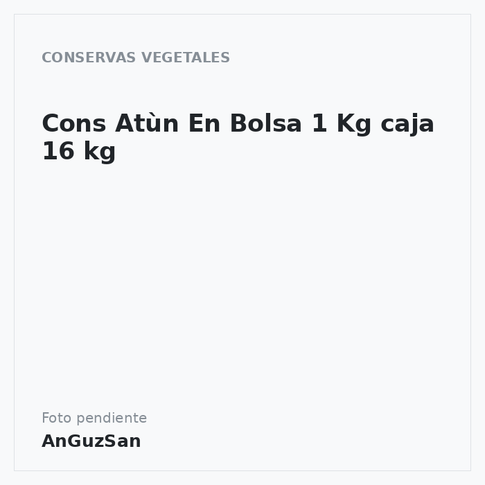 Cons Atùn En Bolsa 1 Kg caja 16 kg