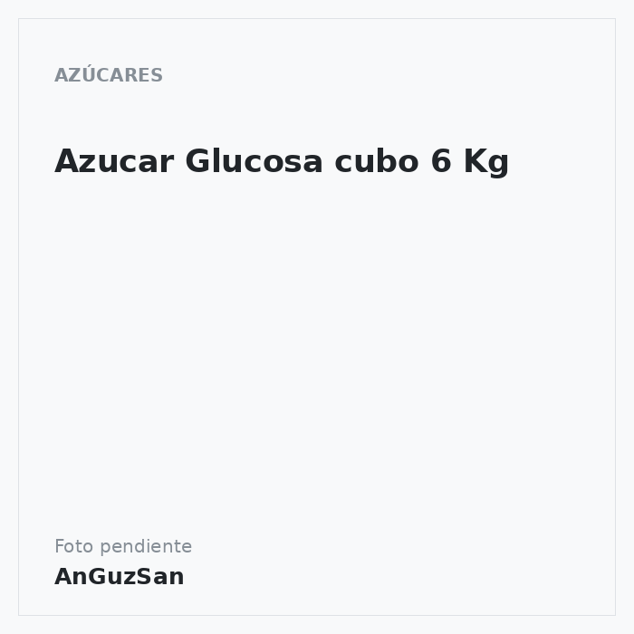 Azucar Glucosa cubo 6 Kg