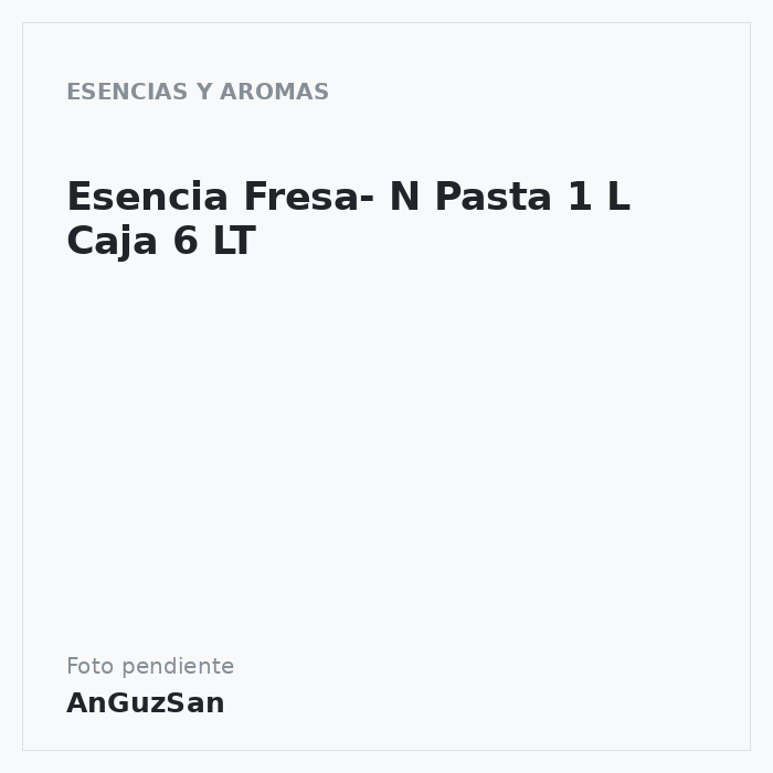 Esencia Fresa- N Pasta 1 L Caja 6 LT