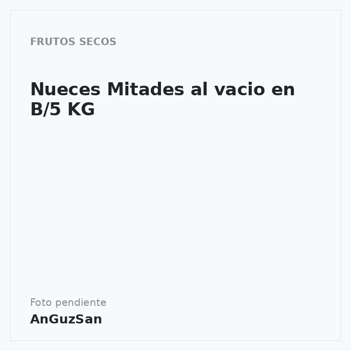 Nueces Mitades al vacio en B/5 KG