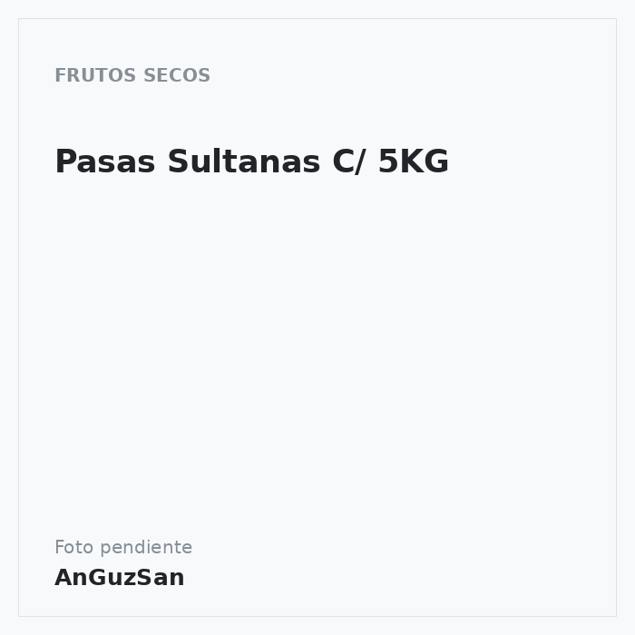 Pasas Sultanas C/ 5KG
